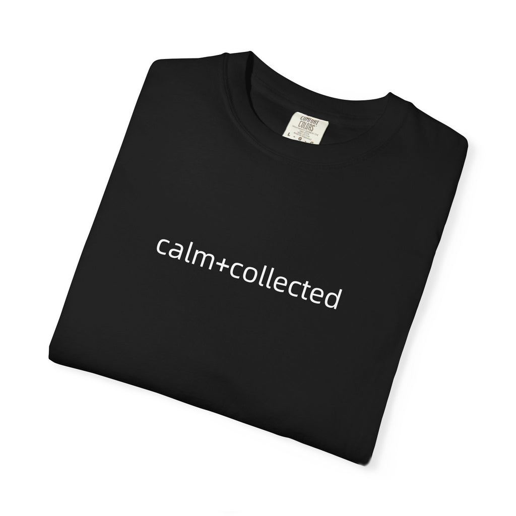 Calm + Collected Tee
