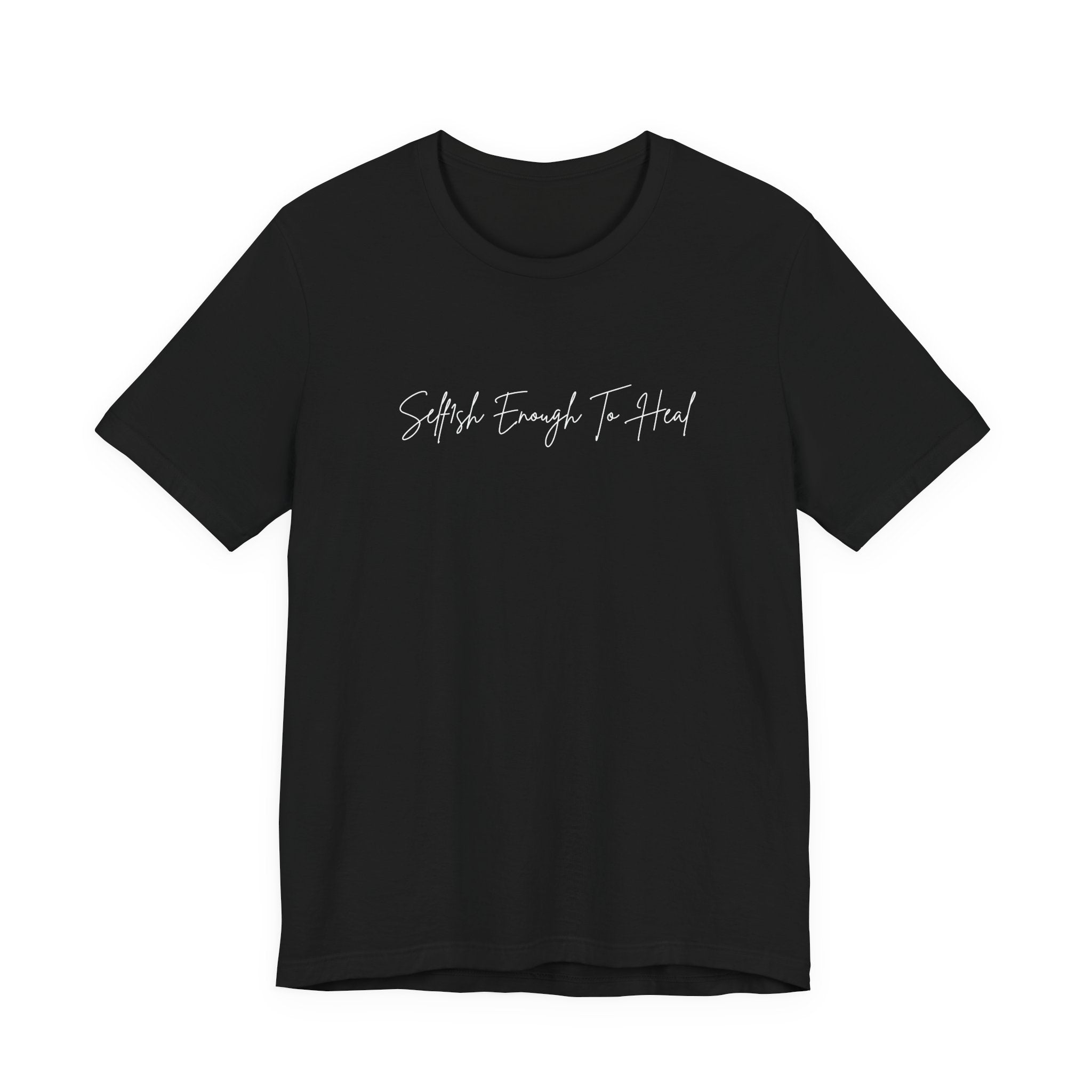 Self1sh Enough Tee