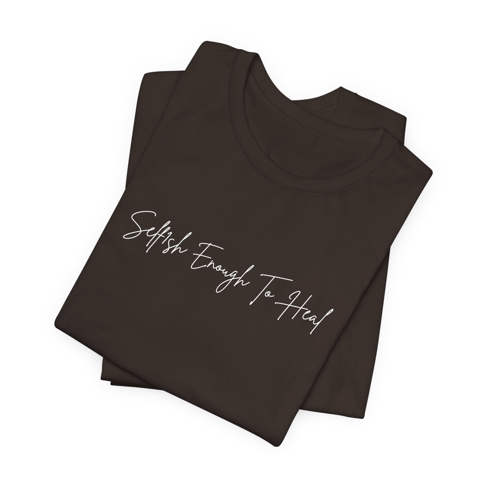 Self1sh Enough Tee