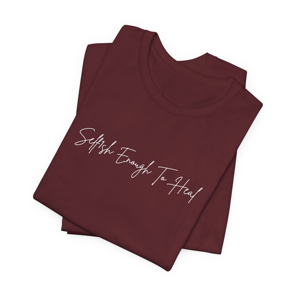 Self1sh Enough Tee